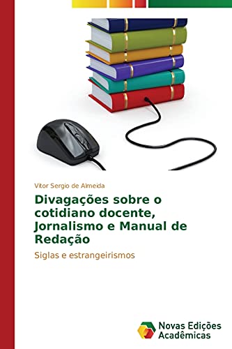 Divagações sobre o cotidiano docente, Jornalismo e Manual de Redação: Siglas e estrangeirismos