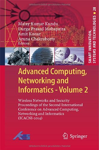 Advanced Computing, Networking and Informatics- Volume 2: Wireless Networks and Security Proceedings of the Second International Conference on ... (Smart Innovation, Systems and Technologies)