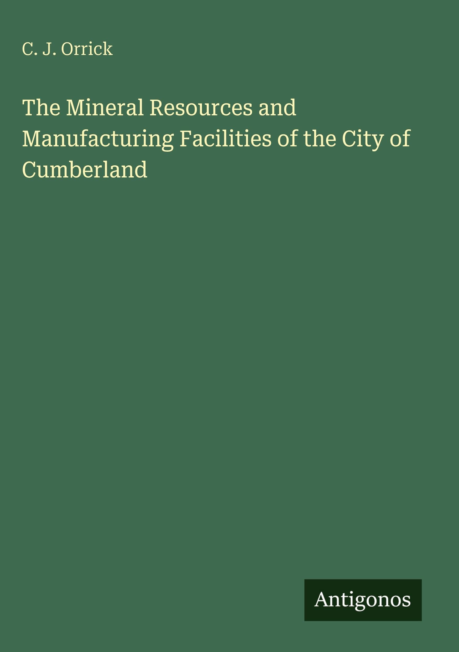 The Mineral Resources and Manufacturing Facilities of the City of Cumberland