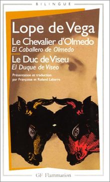 Le chevalier d'Olmedo. El caballero de Olmedo. Le duc de Viseu. El duque de Viseo