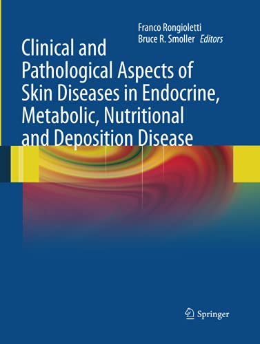 Clinical and Pathological Aspects of Skin Diseases in Endocrine, Metabolic, Nutritional and Deposition Disease