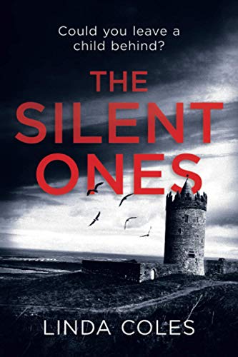 The Silent Ones: Could You Leave A Child Behind? (Chrissy Livingstone Family Crime Drama Stories, Band 3)