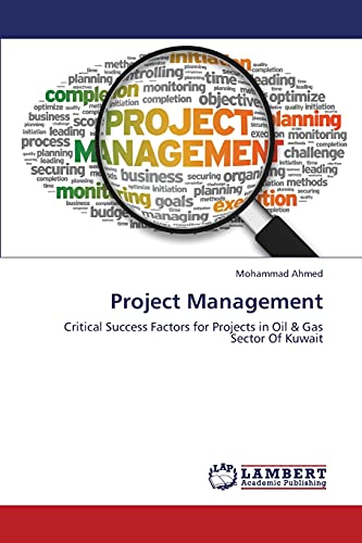 Project Management: Critical Success Factors for Projects in Oil & Gas Sector Of Kuwait