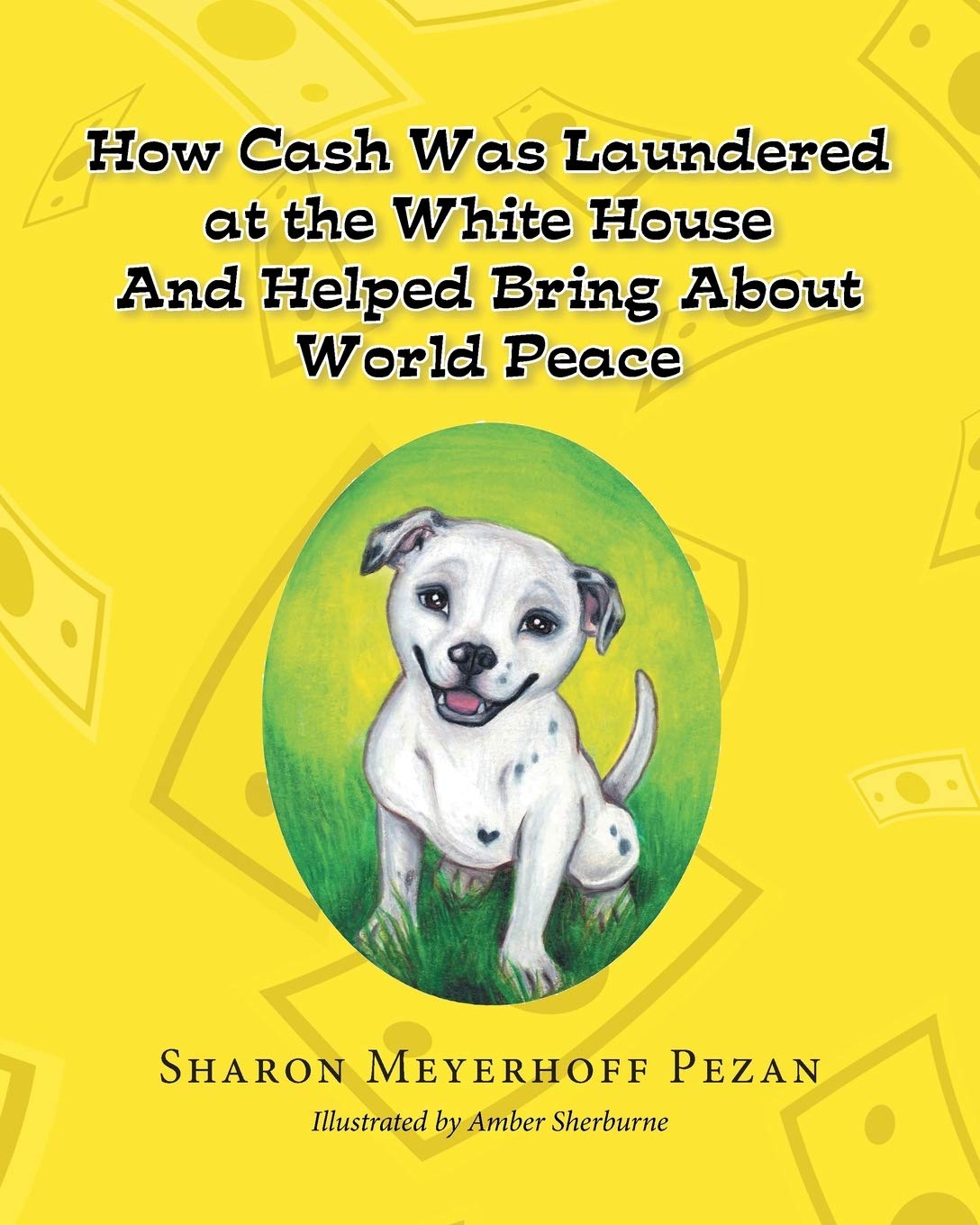 How Cash Was Laundered at The White House & Helped bring About World Peace