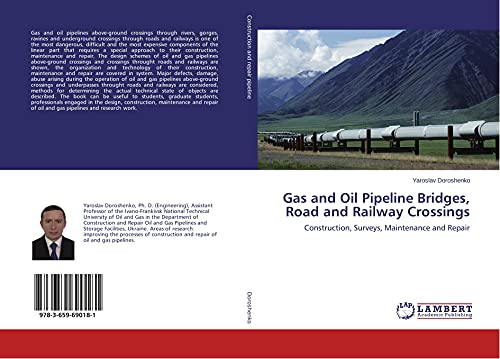Gas and Oil Pipeline Bridges, Road and Railway Crossings: Construction, Surveys, Maintenance and Repair