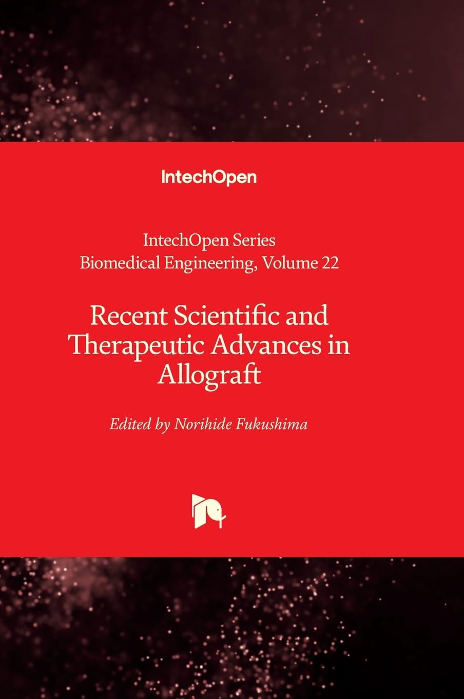 Recent Scientific and Therapeutic Advances in Allograft (Biomedical Engineering, Band 22)