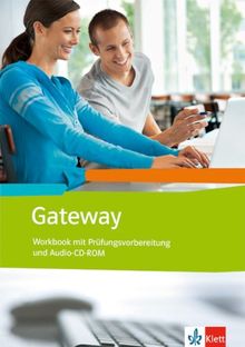 Gateway (Neubearbeitung). Workbook mit Prüfungsvorbereitung (BW) + Schüler-Audio-CD: Englisch für Berufliche Schulen