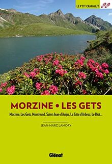 Autour de Morzine-Les Gets : Morzine, Les Gets, Montriond, Saint-Jean-d'Aulps, La Côte-d'Arbroz, Le Biot