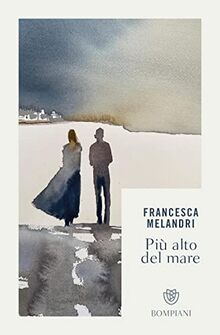 Più alto del mare (Tascabili Narrativa)