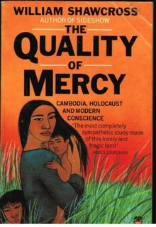 Quality of Mercy: Cambodia, the Holocaust and Modern Conscience