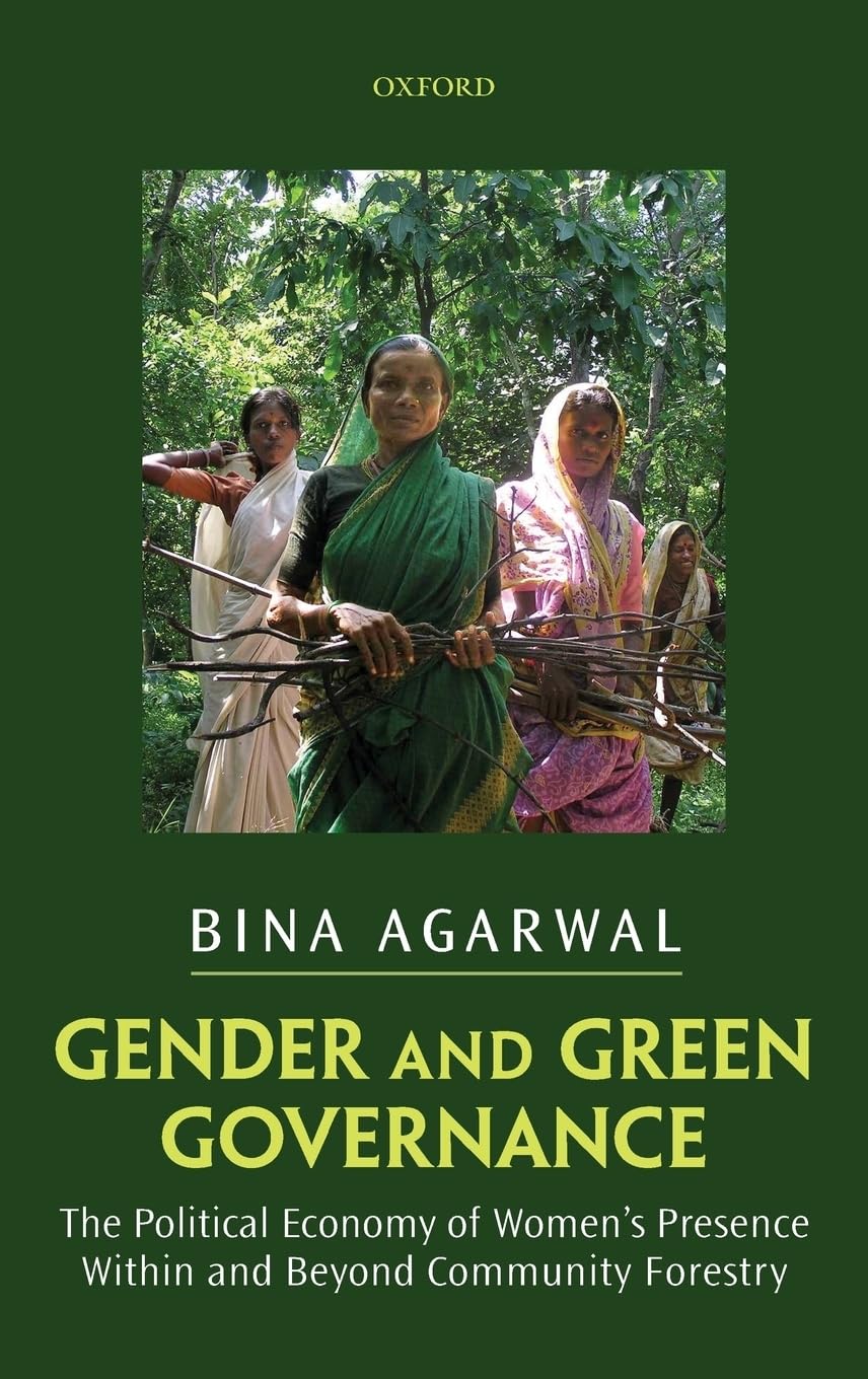 Gender and Green Governance: The Political Economy of Women's Presence Within and Beyond Community Forestry