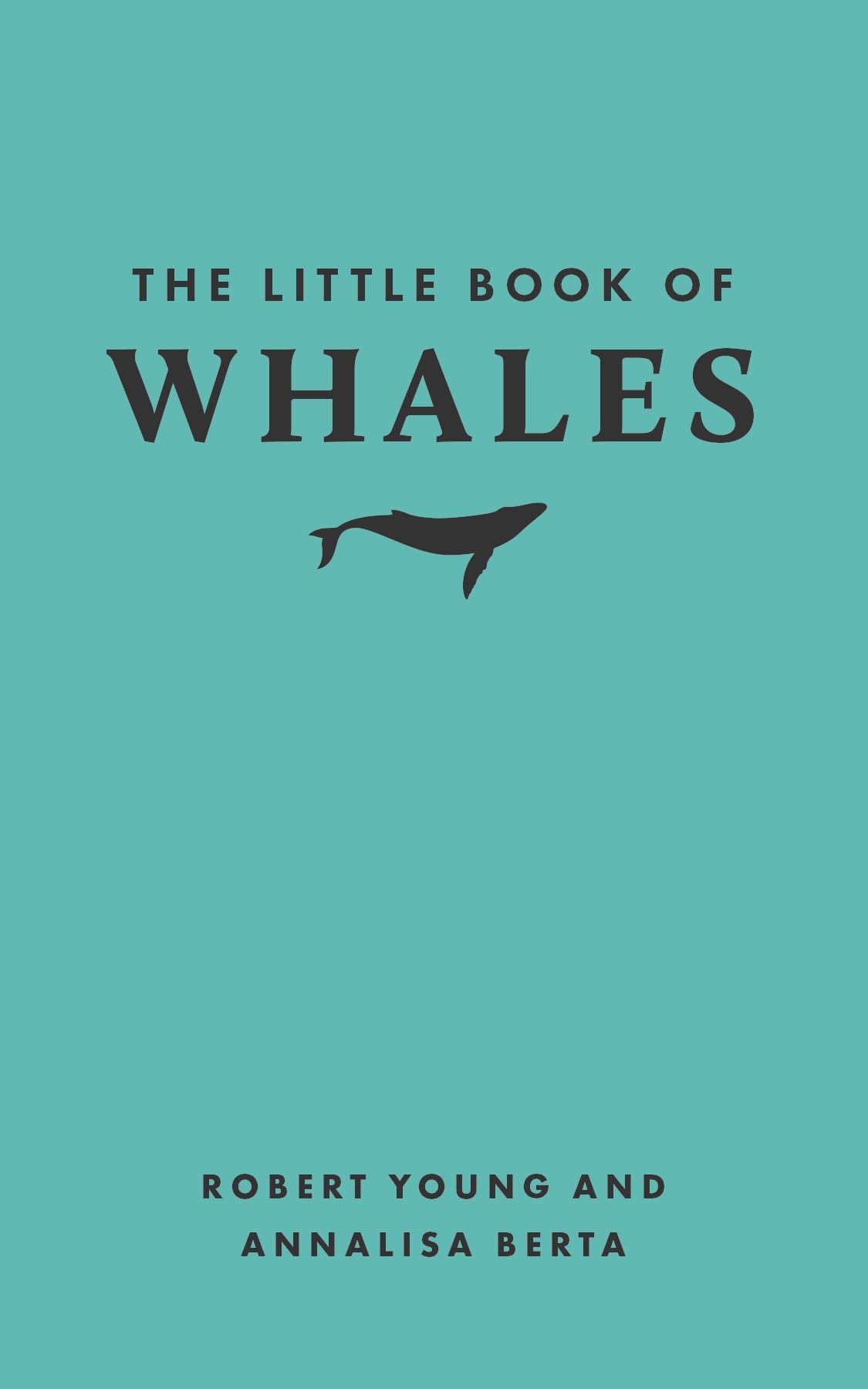 Robert Young The Little Book Of Whales (Little Books Of Nature)