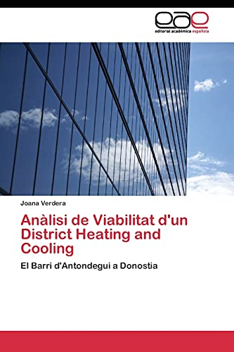 Anàlisi de Viabilitat d'un District Heating and Cooling: El Barri d'Antondegui a Donostia