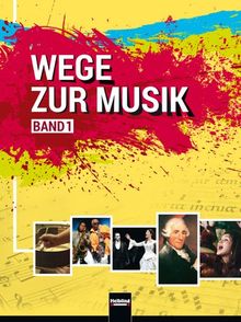 Wege zur Musik 1 NEU, SBNr 2027: Arbeitsbuch für Musikerziehung in der 9. und 10. Schulstufe