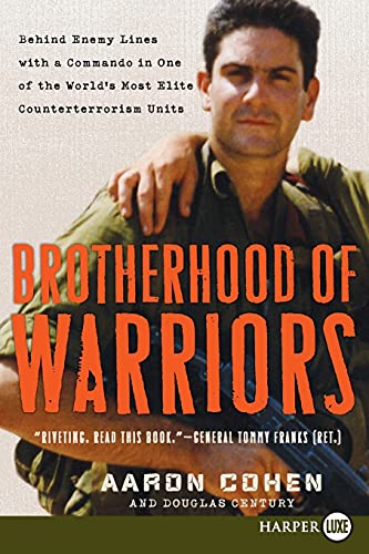 Brotherhood of Warriors: Behind Enemy Lines with a Commando in One of the World's Most Elite Counterterrorism Units