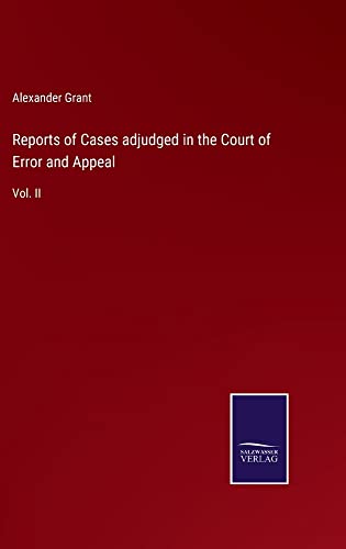 Reports of Cases adjudged in the Court of Error and Appeal: Vol. II