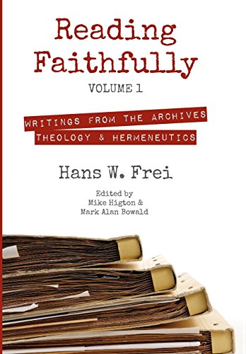 Reading Faithfully, Volume 1: Writings from the Archives: Theology and Hermeneutics