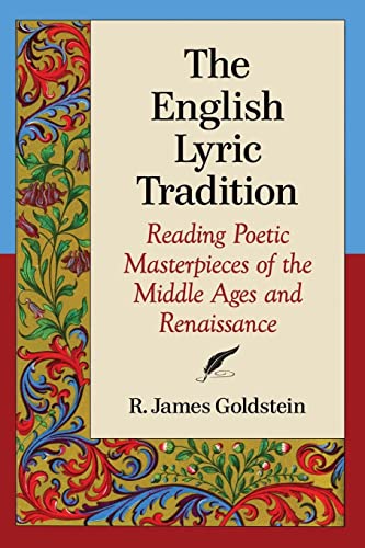 The English Lyric Tradition: Reading Poetic Masterpieces of the Middle Ages and Renaissance