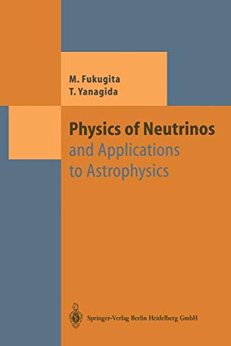 Physics of Neutrinos: and Application to Astrophysics (Theoretical and Mathematical Physics)