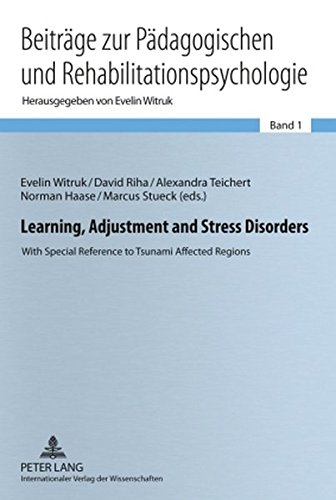Learning, Adjustment and Stress Disorders: With Special Reference to Tsunami Affected Regions (Beiträge zur Pädagogischen und ... in Educational and Rehabilitation Psychology)