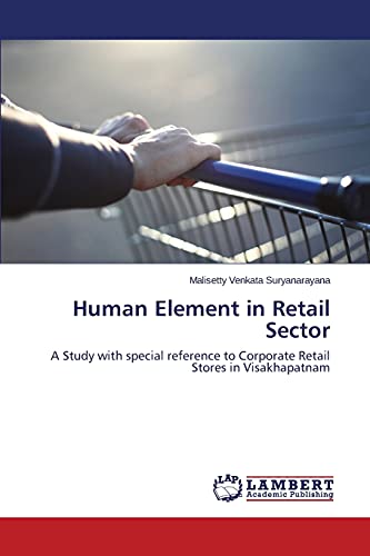 Human Element in Retail Sector: A Study with special reference to Corporate Retail Stores in Visakhapatnam