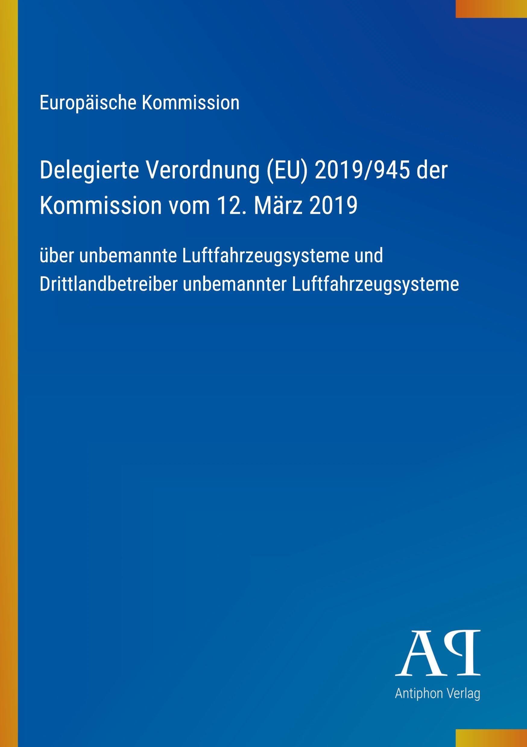 Delegierte Verordnung (EU) 2019/945 der Kommission vom 12. März 2019