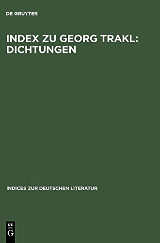 Index zu Georg Trakl: Dichtungen (Indices zur deutschen Literatur, Band 7)