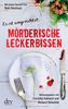 Mörderische Leckerbissen: Kulinarische Kriminalgeschichten Mit einem Vorwort von Nele Neuhaus