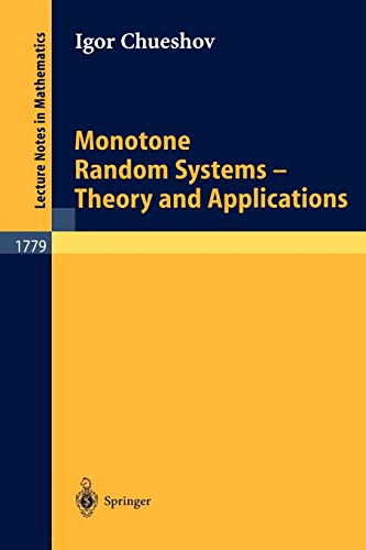Monotone Random Systems Theory and Applications (Lecture Notes in Mathematics, 1779, Band 1779)