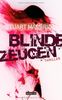 Blinde Zeugen: Thriller