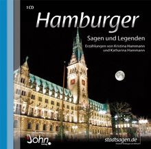 Hamburger Sagen und Legenden. Hamburg Stadtsagen und Geschichte (CD-Digipack): Stadtsagen und Geschichte der Stadt Hamburg