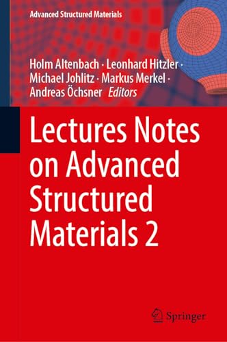 Lectures Notes on Advanced Structured Materials 2 (Advanced Structured Materials, 203, Band 2)