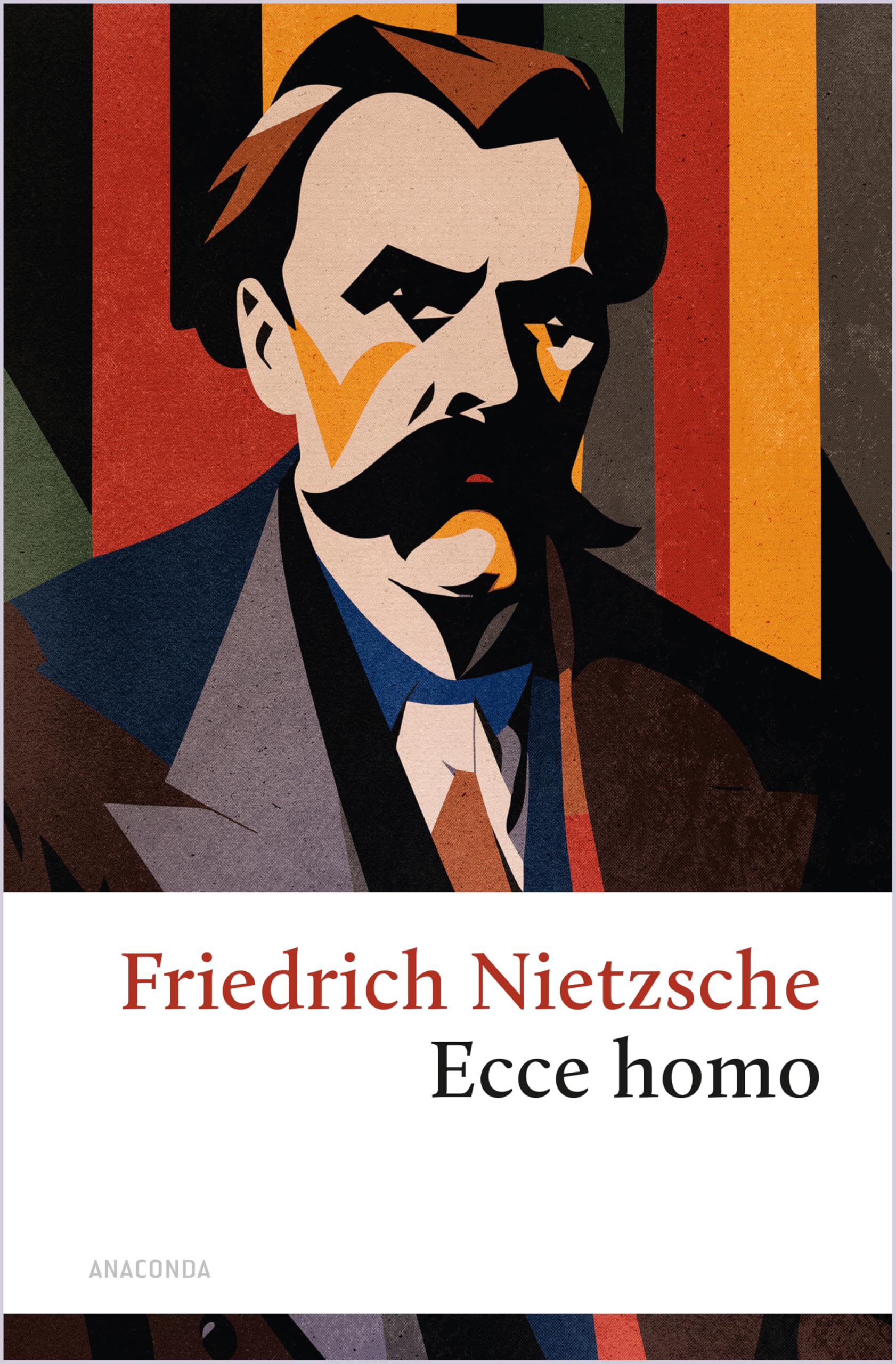 Ecce homo. Wie man wird, was man ist: Diese berühmte autobiografische Schrift ist Friedrich Nietzsches letztes Werk