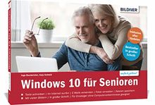 Windows 10 für Senioren: Ohne Vorkenntnisse. Leicht verständlich. Komplett in Farbe!