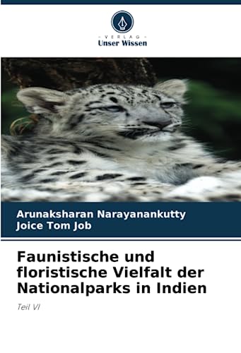Faunistische und floristische Vielfalt der Nationalparks in Indien: Teil VI