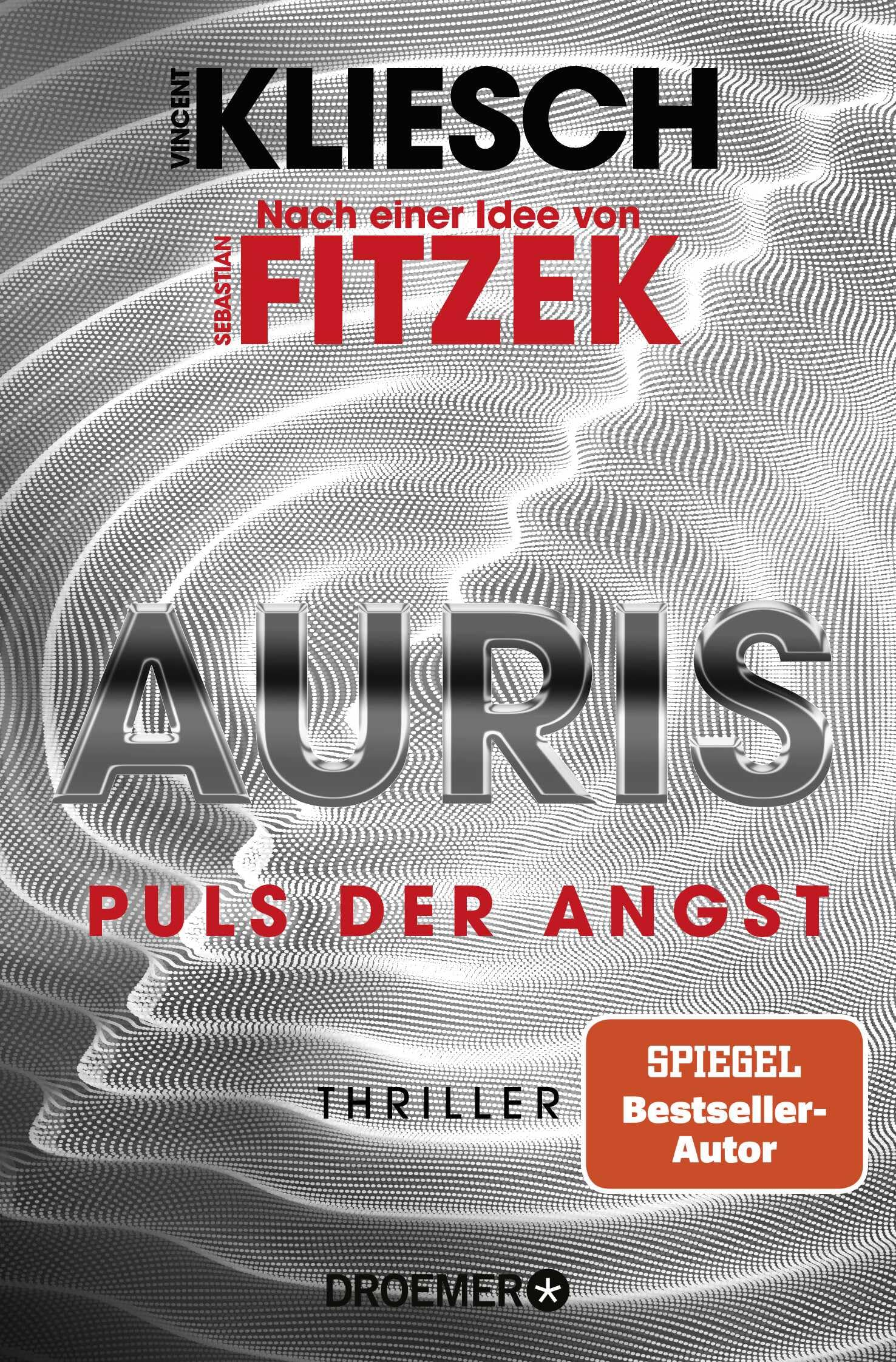 Auris. Puls der Angst: Nach einer Idee von Sebastian Fitzek (Ein Jula und Hegel-Thriller, Band 6)