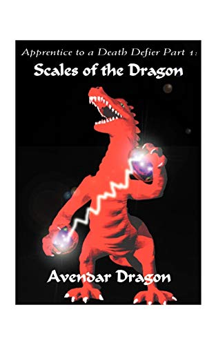 Apprentice to a Death Defier: Part 1: Scales of the Dragon (Apprentice to a Death Defier: Scales of the Dragon)