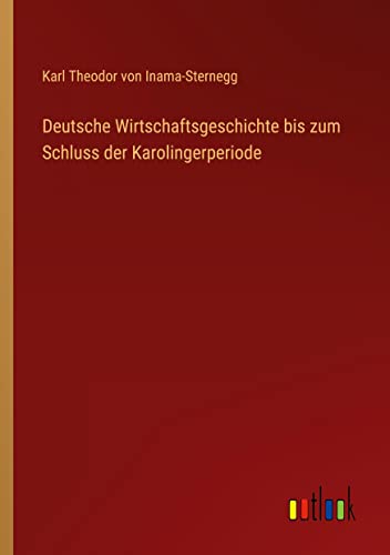 Deutsche Wirtschaftsgeschichte bis zum Schluss der Karolingerperiode