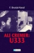 Ali Cremer: U 333: Biographie