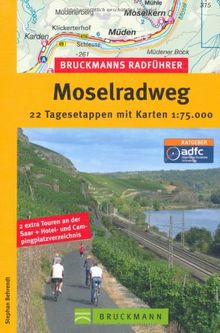 Bruckmanns Radführer Moselradweg: 22 Tagesetappen mit Karten 1:75.000