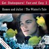 Romeo and Juliet /The Winter's Tale: Romeo und Julia /Das Wintermärchen. Englische Originalfassung (Get Shakespeare! Fast and Easy 2)