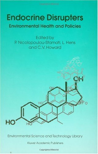 Endocrine Disrupters: Environmental Health and Policies (Environmental Science and Technology Library)