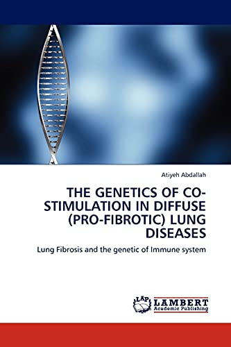 THE GENETICS OF CO-STIMULATION IN DIFFUSE (PRO-FIBROTIC) LUNG DISEASES: Lung Fibrosis and the genetic of Immune system