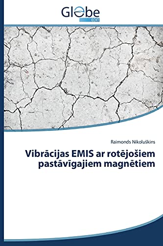Vibrācijas EMIS ar rotējošiem pastāvīgajiem magnētiem