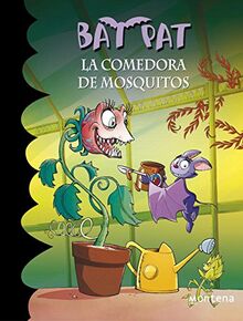 Bat Pat 25. La comedora de mosquitos (Serie Bat Pat, Band 25)
