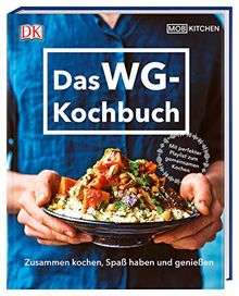 Das WG-Kochbuch: Zusammen kochen, Spaß haben und genießen. Mit perfekter Playlist zum gemeinsamen Kochen von MOB Kitchen | Buch | Zustand gut