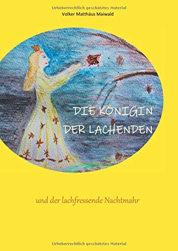 Die Königin der Lachenden und der lachfressende Nachtmahr