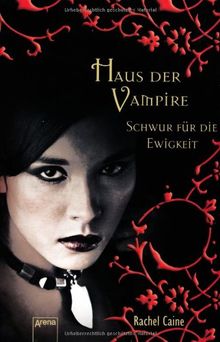 Haus der Vampire 6: Schwur für die Ewigkeit