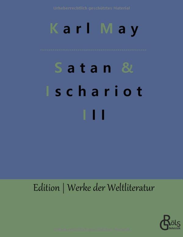 Satan und Ischariot: Band 3 (Edition Werke der Weltliteratur - Hardcover)