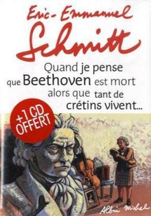 Quand je pense que Beethoven est mort alors que tant de crétins vivent.... Kiki van Beethoven